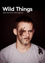 Доминик Монаган и дикие существа — Wild Things with Dominic Monaghan (2012)