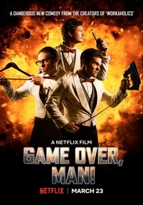 Игра окончена, чувак! — Game Over, Man! (2018)