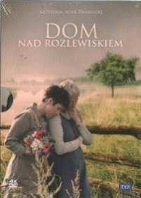 Дом у озера — Dom nad rozlewiskiem (2009)