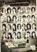Женщины-убийцы — Mujeres asesinas (2005)
