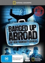 Злоключения за границей — Banged Up Abroad (2007-2013)